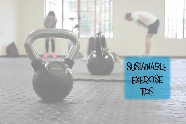 Sustainable Exercise